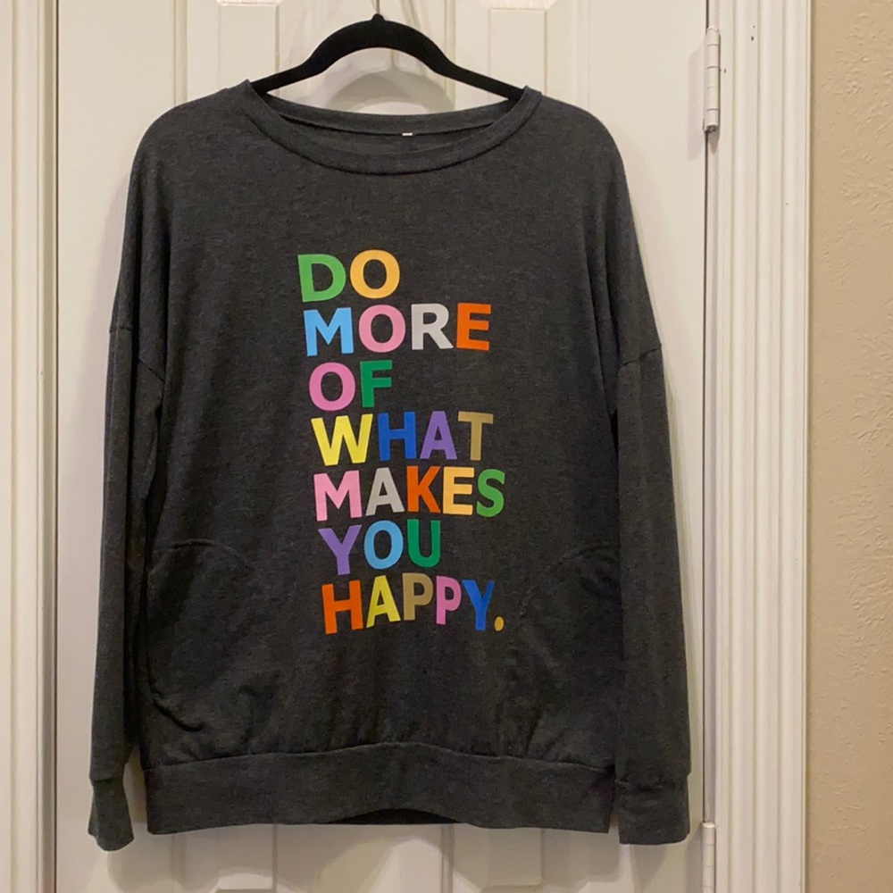 Do More Of What Makes You Happy long sleeve Tee